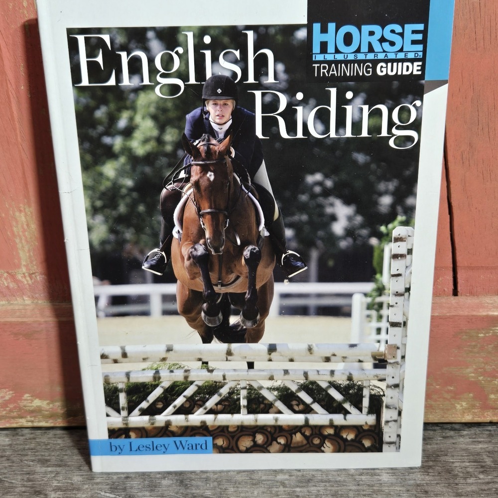 English Riding Horse Training Magazine Illustrated Guide 2010 Printed Inโ USA